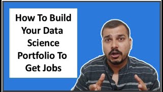 How to Build A Data Science Portfolio That Can Get You Jobs?