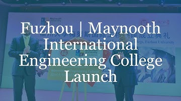 Maynooth | Fuzhou International College of Engineering