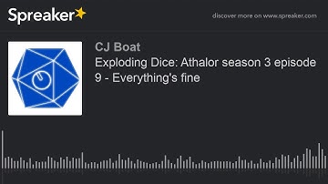 Exploding Dice: Athalor season 3 episode 9 - Everything