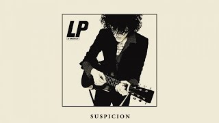 LP - Suspicion (Artwork Video) chords