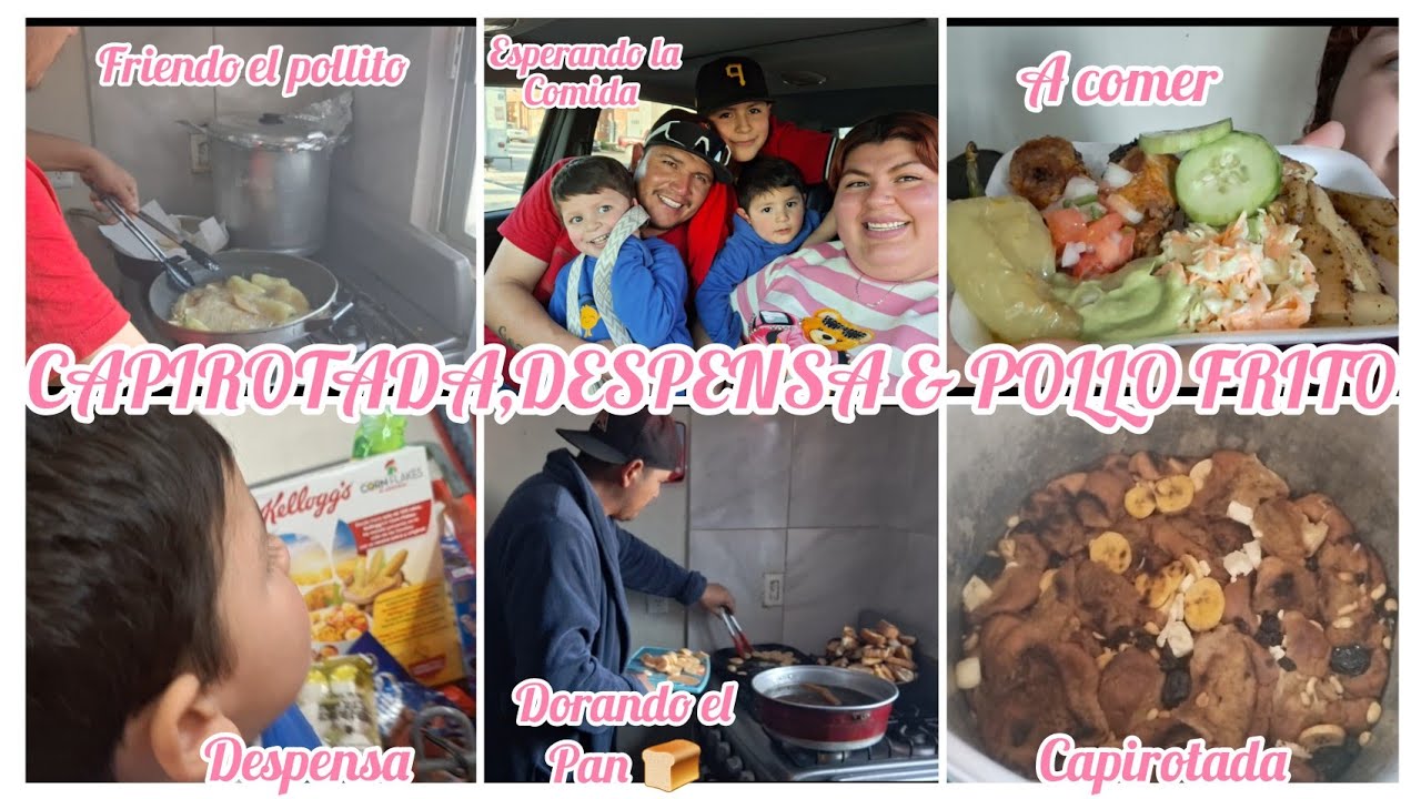 CAPIROTADA🍞🍌🥜, DESPENS & POLLO FRITO🐣🥔🥒🥕