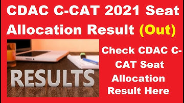 CDAC C-CAT 2021 Seat Allocation Result (Out) - How to Check CDAC C-CAT 2021 Seat Allocation Result