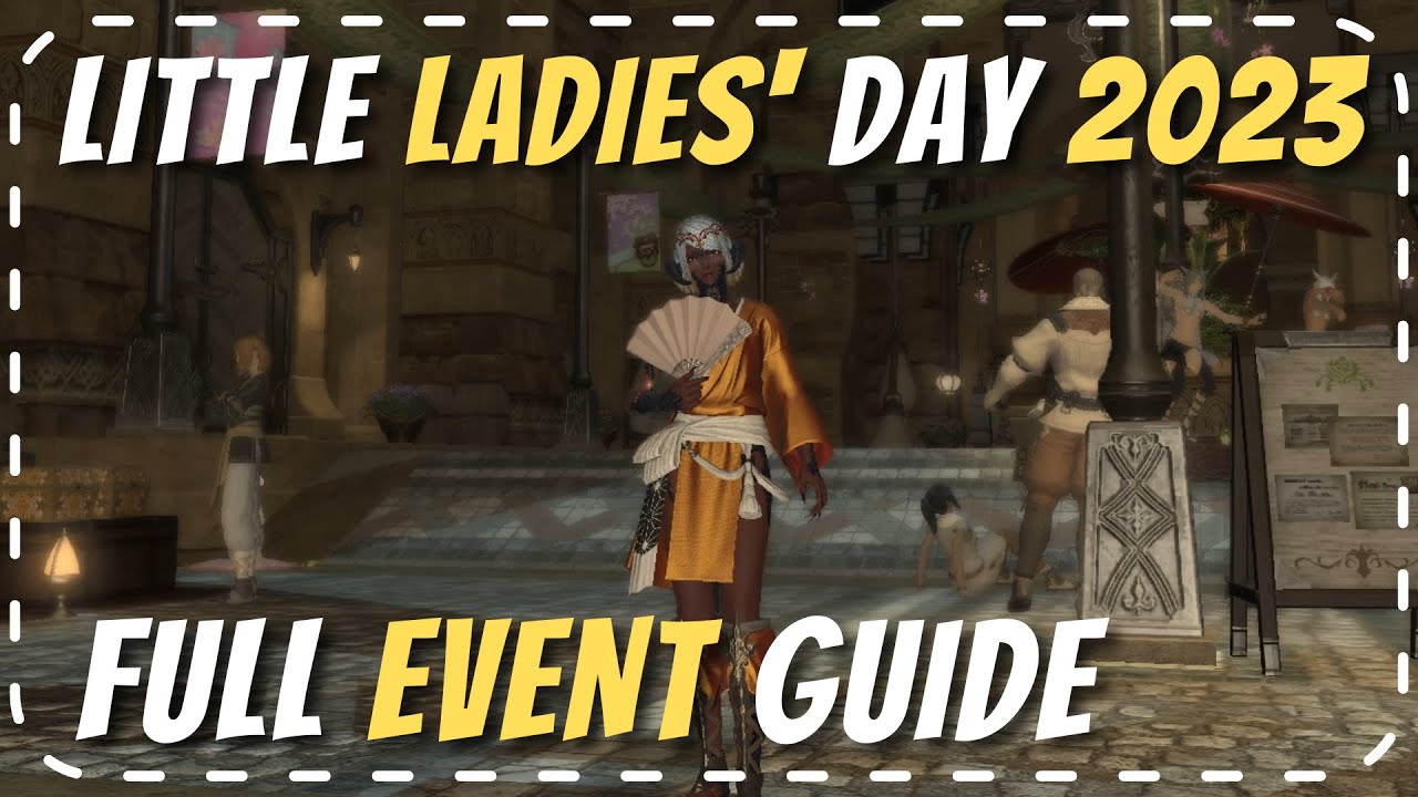 Little Ladies' Day 2023 Full event guide & rewards FFXIV YouTube