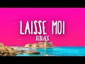 Keblack - LAISSE MOI (Lyrics/ Paroles )