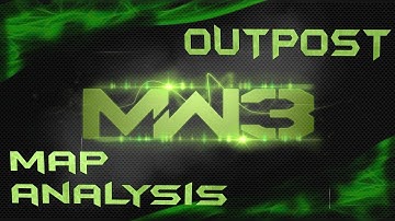 MW3 "OUTPOST" ELITE Map Analysis with Hints and Tips on OUTPOST