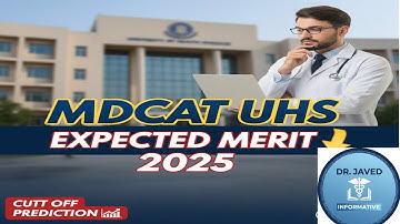 MDCAT 2025: UHS Expected Merit 2025 Complete Analysis | Safe Zone, Borderline & Risk Zone