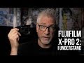 FujiFilm X-Pro2: NOW I Understand, 2 Years Later