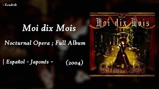 Moi dix Mois - Nocturnal Opera | Full Album ; Español & Japonés