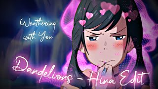 Dandelions - Hina Amano Edit Weathering With You Loop Amvedit