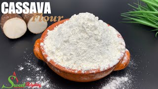 HOW TO MAKE CASSAVA FLOUR AT HOME WITH JUST ONE INGREDIENT 2 EASY WAYS | YUCA FLOUR