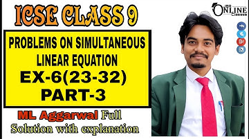 ICSE CLASS 9 EX-6(23-32)PART-3 PROBLEM ON SIMULTANEOUS LINEAR EQUN||ML AGGARWAL|| JBR ONLINE CLASSES