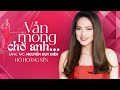 Vẫn Mong Chờ Anh | Hồ Hoàng Yến | Nhạc & Lời: Nguyễn Huy Điền