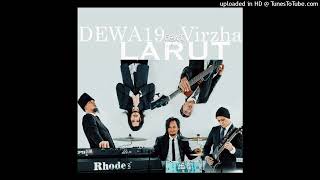 Dewa 19 feat. Virzha - Larut (Remastered)