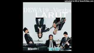 Dewa 19 feat. Virzha - Larut (Remastered)