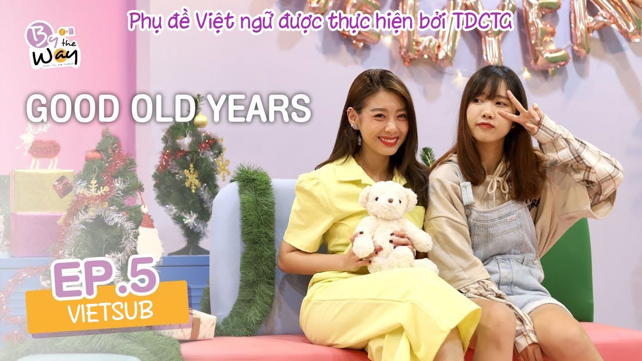Download [Vietsub ep 5] BNK48: By The Way - Good old years