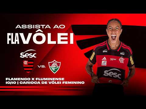 🔴AO VIVO: CAMPEONATO CARIOCA DE VÔLEI FEMININO - SESC FLAMENGO x FLUMINENSE | 10/10/26