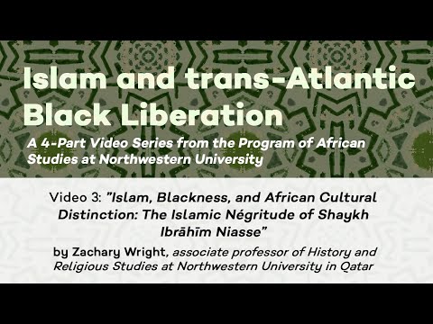 PAS Video Series: Islam and trans-Atlantic Black Liberation, Video 3 by Zachary Wright