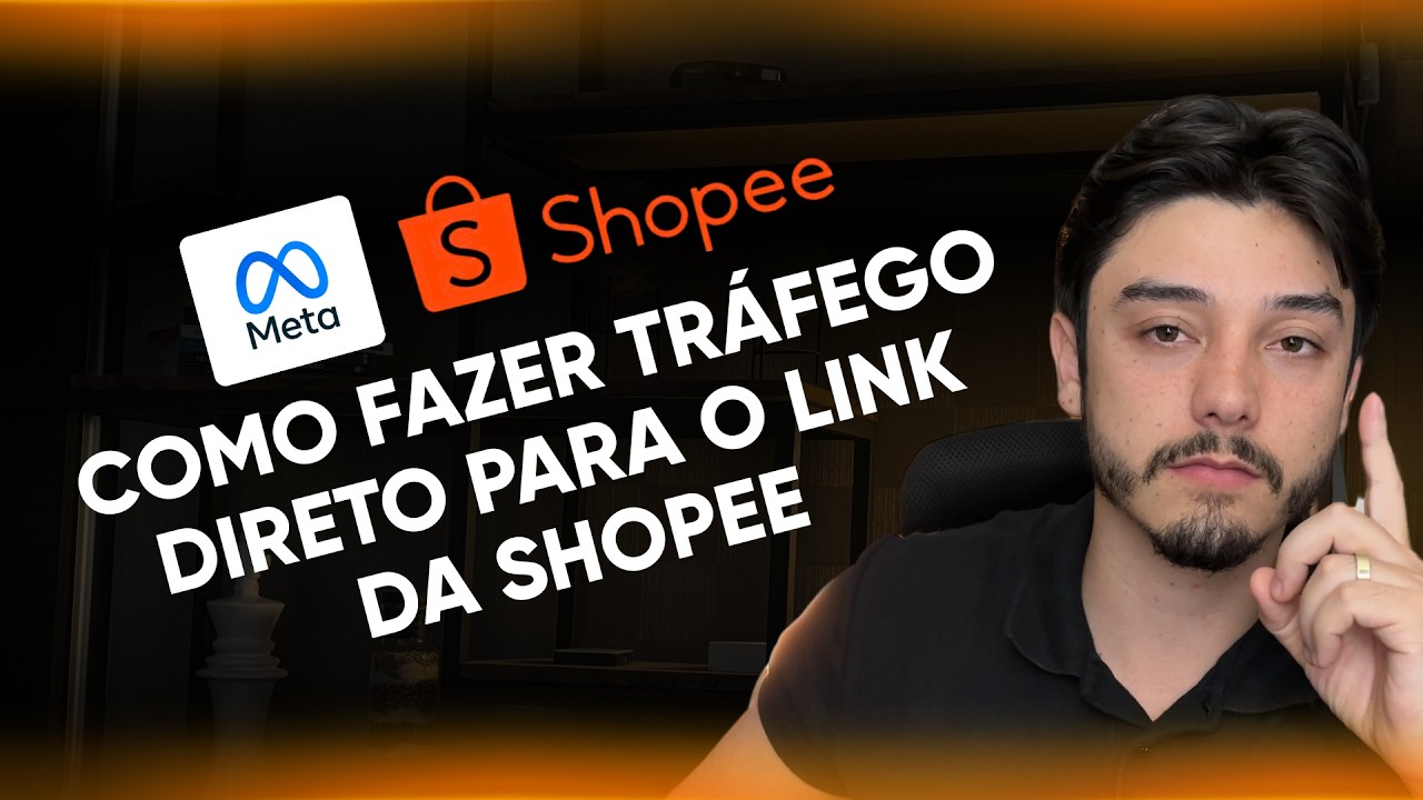 [ATUALIZADO] Tráfego Pago para divulgar o link do produto da Shopee pelo gerenciador de anúncios