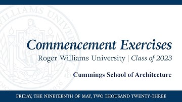 RWU Cummings School of Architecture Commencement Ceremony May 19, 2023