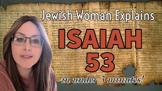 Isaiah 53 in Under 3 Minutes! Orthodox Jewish Woman Explains Who the Suffering Servant is
