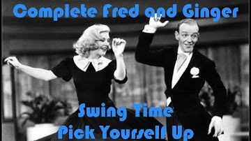 Pick Yourself Up  - Swing Time - Complete Fred and Ginger #33