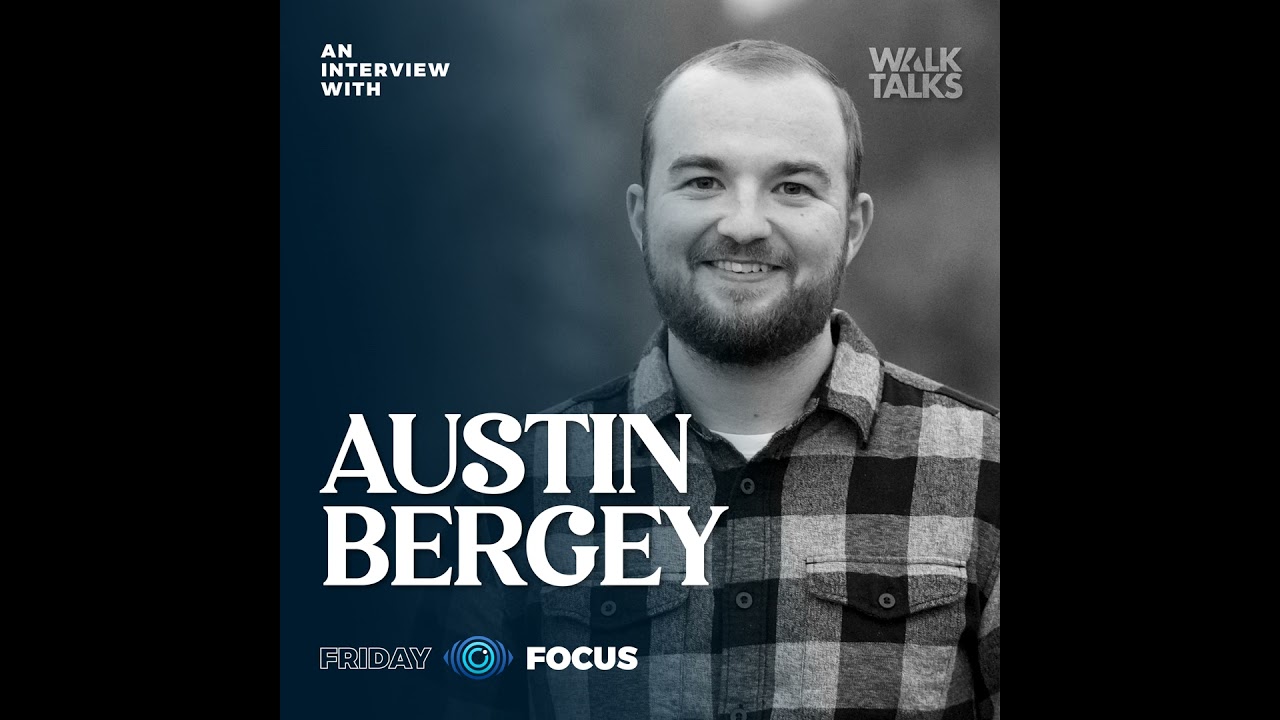 Friday Focus | The Lasting Effects of Summer Ministry with Austin Bergey