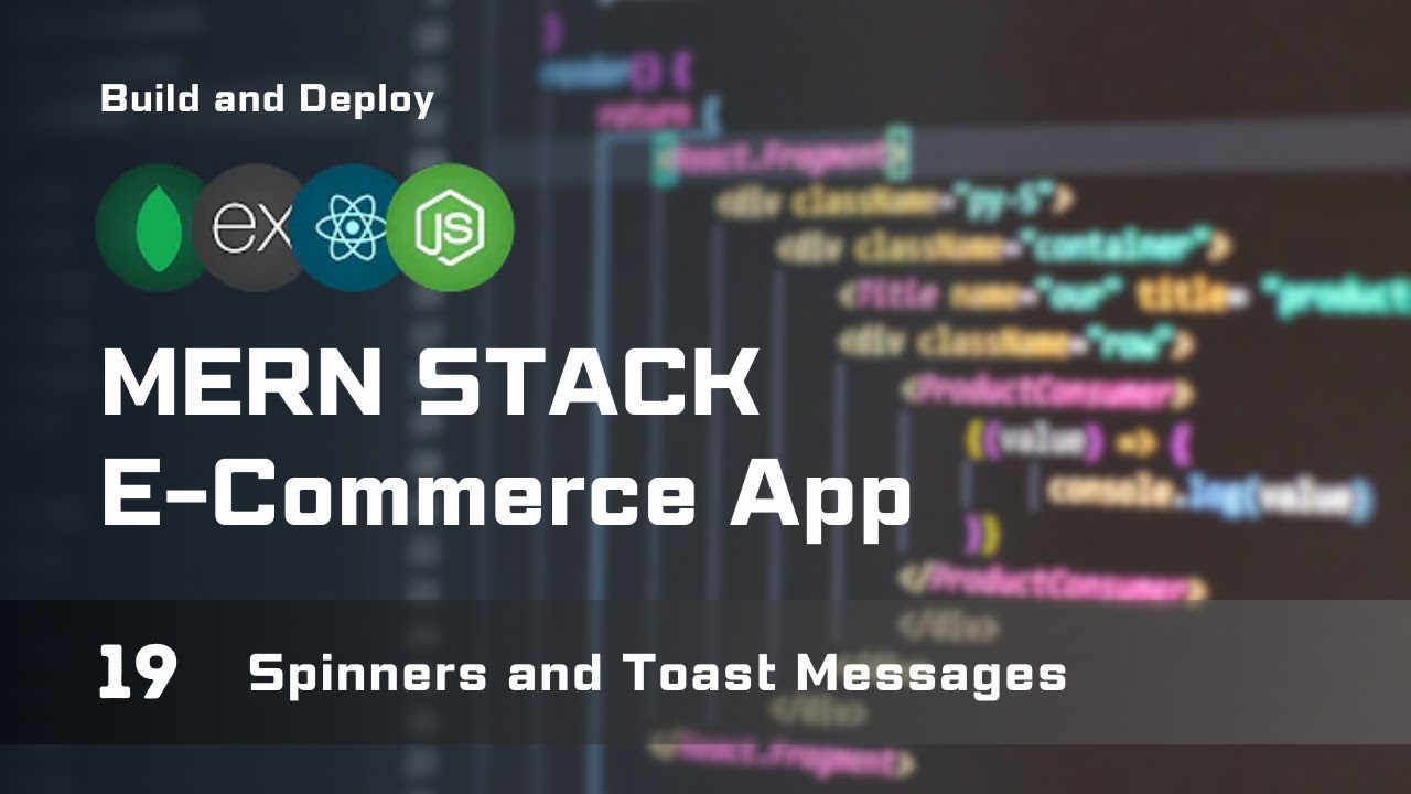 Message Stacker Spinners and Toast Messages | MERN Stack E-Commerce From Scratch - YouTube