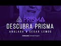 #DescubraAnalaga Prisma - Cesar Lemos