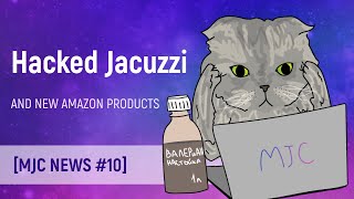 Hacked Jacuzzi, JDK 18, Kotlin 1.7.0, ECMAScript 2022 and new Amazon products [MJC News #10]