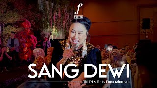 Sang Dewi - Titi DJ x Forte Entertainment