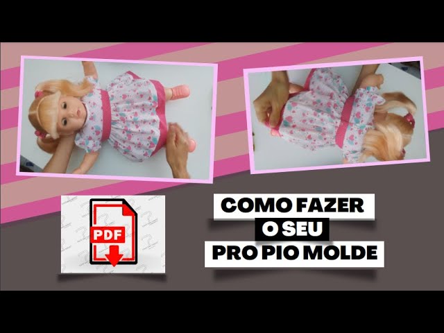 Ana Caldatto : Faça a Roupa de Sua Boneca - Molde de Roupa de