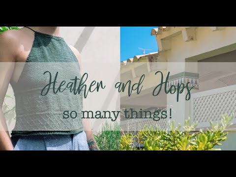 Heather And Hops Knitting Podcast || Episode 19 - So Much To Catch Up On! ||