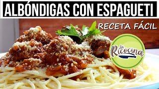 ALBONDIGAS CON ESPAGUETI | RECETA FACIL | LA RICOCINA