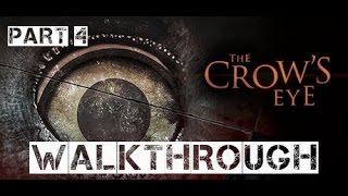 The Crow’s Eye Walkthrough Part 4