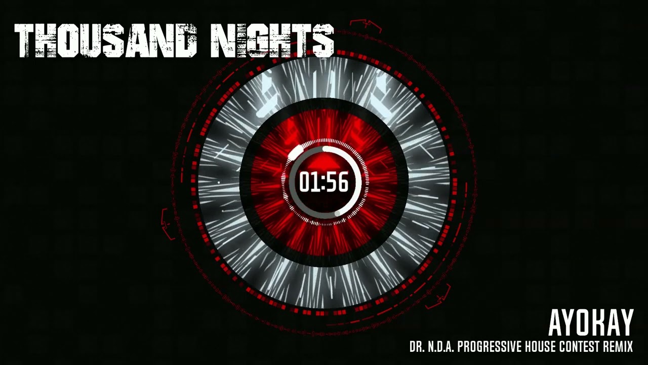 Ayokay feat. Dr. N.D.A. - Thousand Nights (progressive House Remix Contest)