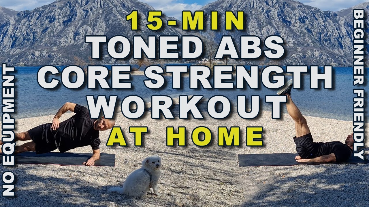 15 Min Toned Abs Core Strength Workout at Home - No Equipment ...