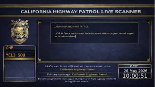 CHP - *Live* California Highway Patrol Scanner - LA Captain - 25-May-2026 - S8