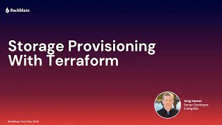 Storage Provisioning with Terraform | Backblaze Tech Day 2022