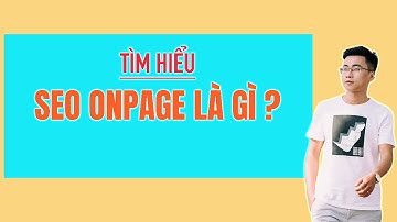 SEO Onpage là gì? Tìm hiểu SEO Onpage từ A-Z  ✅ Đình Tỉnh