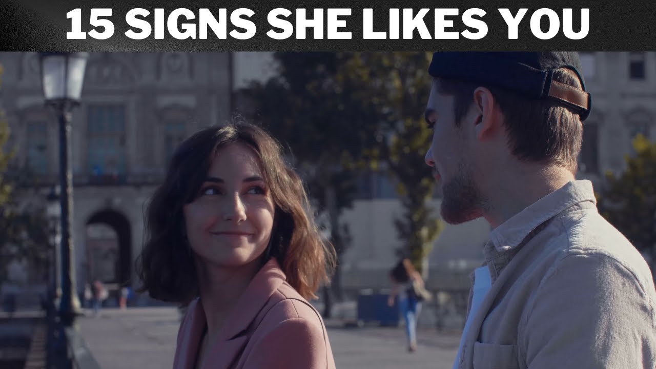 How to tell if she likes you: 15 signs revealed 2023 - YouTube