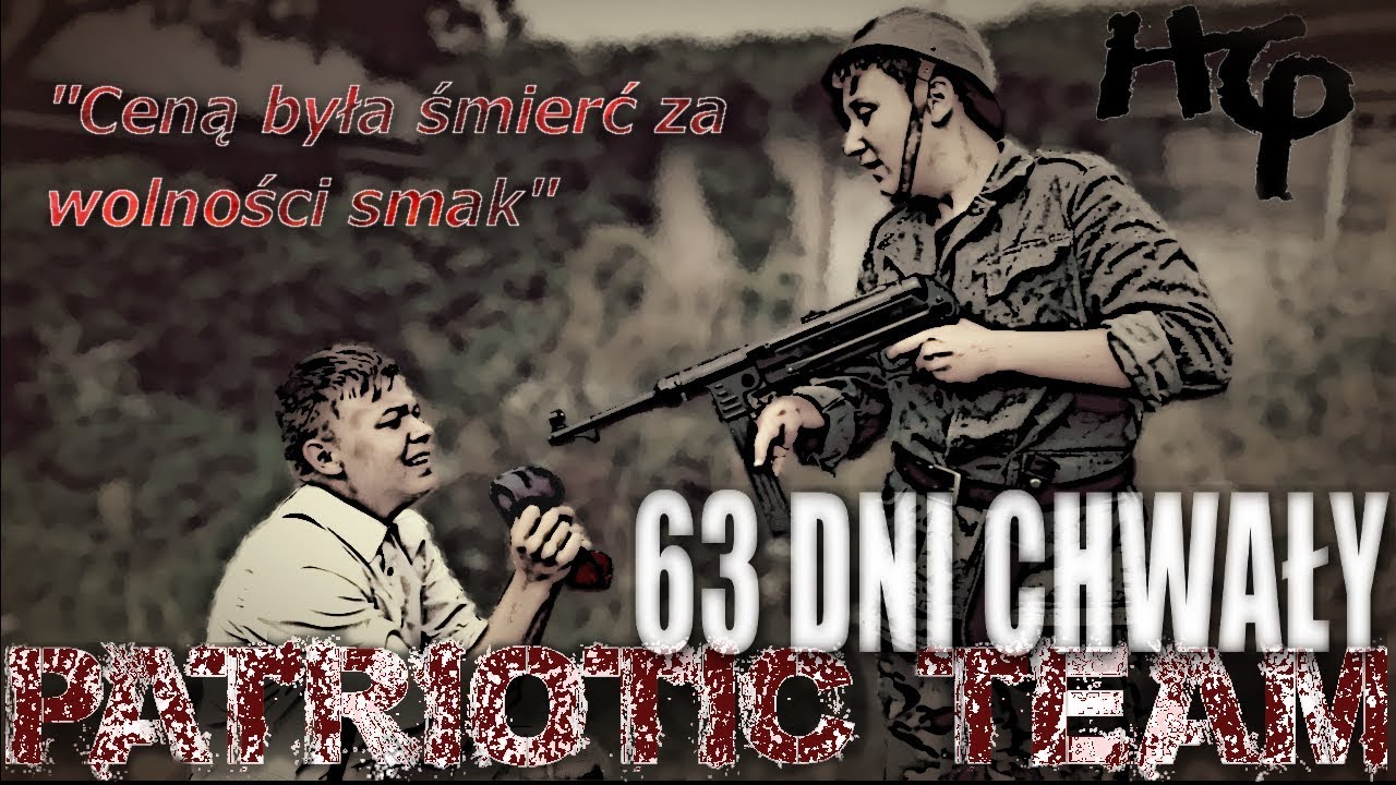 63 DNI CHWAŁY - powstanie warszawskie (teledysk)