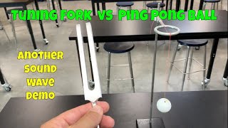 Ping Pong Ball Vs Tuning Fork - Another Sound Wave Demo