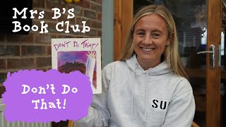 Details Mrs B's Book Club: Don't Do That by Tony Ross Guide