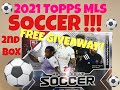 2021 TOPPS MLS SOCCER BLASTER BOX!  2nd BOX. SWEEEEET!