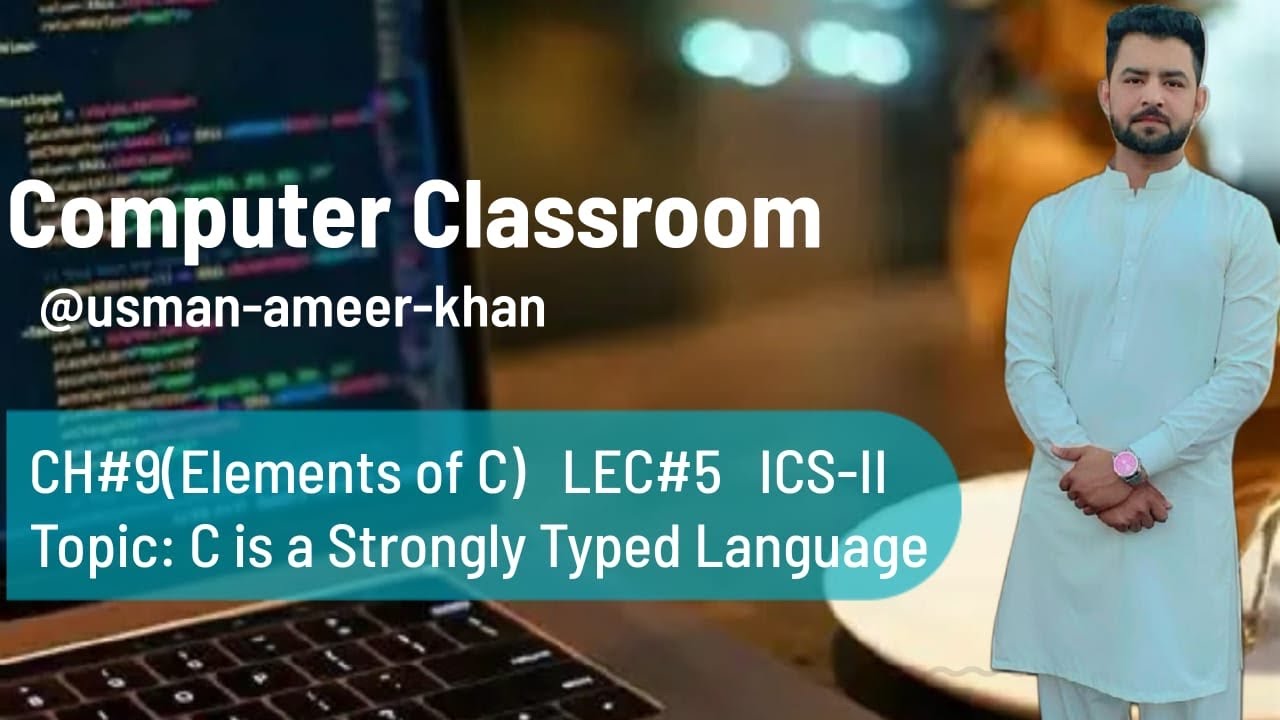 C Strongly type language | computer science | c language | ICS | part ...