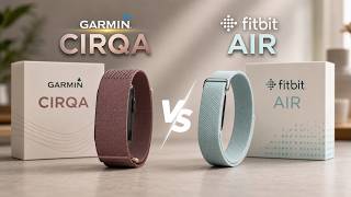 Garmin CIRQA vs Fitbit Air - Which Screen-Free Tracker Is Actually Better