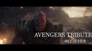 AVENGERS TRIBUTE | BELIEVER