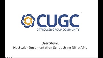 CUGC User Share (03-17-16): NetScaler Documentation Script Using Nitro APIs