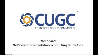 CUGC User Share (03-17-16): NetScaler Documentation Script Using Nitro APIs