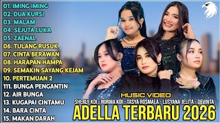 OM ADELLA TERBARU 2026 | DIFARINA INDRA - SHERLY KDI - TASYA ROSMALA - NURMA KDI - ANISA RAHMA